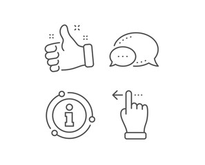 Touchscreen gesture line icon. Chat bubble, info sign elements. Slide left arrow sign. Swipe action symbol. Linear touchscreen gesture outline icon. Information bubble. Vector