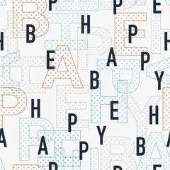 “BE HAPPY” wording in typo play mixed font.Vector seamless pattern  ,Design for fashion,web,wallpaper,fabric, wrapping and all prints