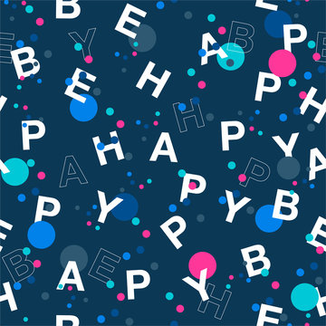 Trendy Polka dots mixed with wording  “BE HAPPY” Vector seamless pattern in typo play font.  ,Design for fashion,web,wallpaper,fabric, wrapping and all prints