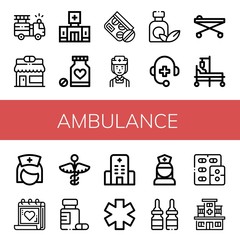 Set of ambulance icons such as Fire truck, Pharmacy, Clinic, Medicine, Nurse, Medical support, Stretcher, Hospital bed, Medical appointment, Hospital, Medicine symbol , ambulance