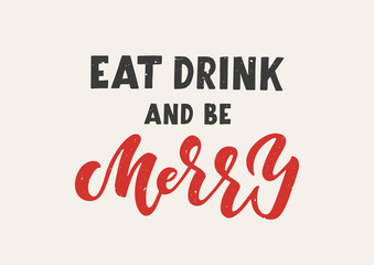 Eat, drink and be Merry hand drawn lettering