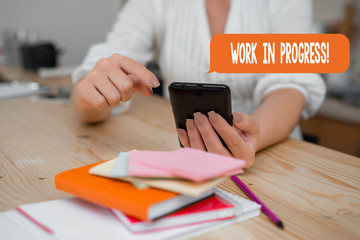 Word writing text Work In Progress. Business photo showcasing unfinished project that still added...
