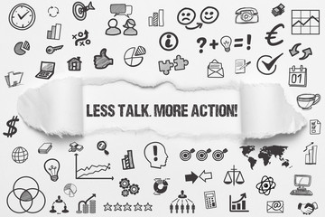 Less Talk. More Action! 