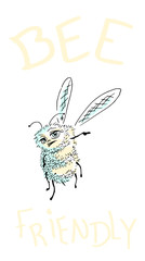 Bee friendly - fun illustration of a bee
