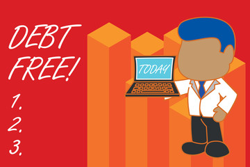 Text sign showing Debt Free. Business photo showcasing does not owning any money or things to any individual or companies Standing professional businessman holding open laptop right hand side