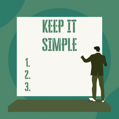 Text sign showing Keep It Simple. Business photo text to make something easy to understand and not in fancy way Back view young man dressed suit standing platform facing blank rectangle