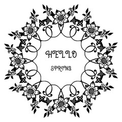 Lettering card design hello spring, with leaf flower frame on white background. Vector