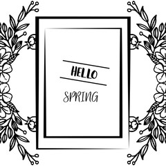 Cute vintage flower frame for decoration of greeting card hello spring. Vector