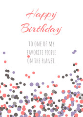 Birthday greeting card design with confetti on the white background. 