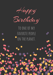 Birthday greeting card design with confetti on the black background. 