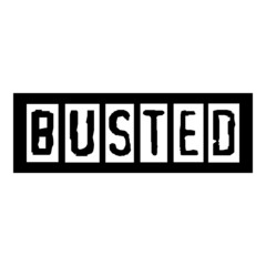 Busted -  Typography graphic design for t-shirt graphics, banner, fashion prints, slogan tees, stickers, cards, posters and other creative uses