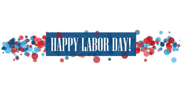 HAPPY LABOR DAY! kinetic type banner with red and blue circles