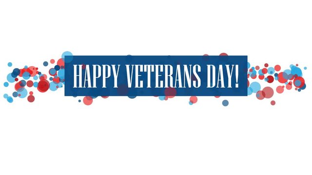 HAPPY VETERANS DAY kinetic type banner with red and blue circles