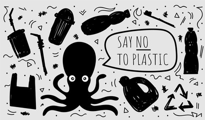Say no to plastic.  Octopus. Motivational handwritten phrases. Hand drawn vector illustration. Protest against garbage, disposable polythene package. Pollution problem concept.