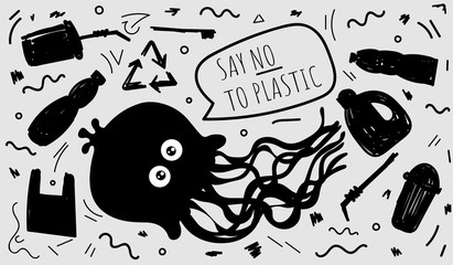 Say no to plastic.  Octopus. Motivational handwritten phrases. Hand drawn vector illustration. Protest against garbage, disposable polythene package. Pollution problem concept.