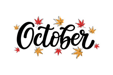 Vector illustration of October lettering typography with maple leaves isolated on white background. Hand drawn design for autumn party poster, badge, logo, postcard, fall sale banner, advertising