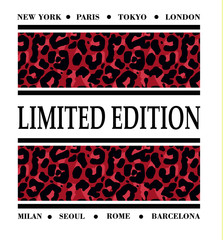 Fashionable print for a t-shirt with the names of cities and slogan limited edition  on the background  of a red  leopard color pattern