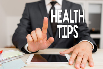 Text sign showing Health Tips. Business photo showcasing advice or information given to be helpful in being healthy