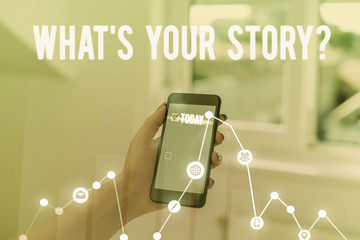 Conceptual hand writing showing What S Is Your Story question. Concept meaning analysisner of...
