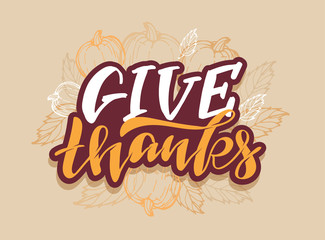Give thanks - Happy ThanksGiving Day - cute hand drawn doodle lettering template poster banner art