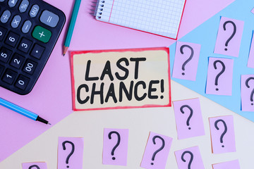 Text sign showing Last Chance. Business photo text final opportunity to achieve or acquire something you want Mathematics stuff and writing equipment above pastel colours background