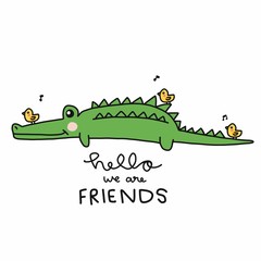 Hello we are friends, crocodile with little birds cartoon vector illustration doodle style