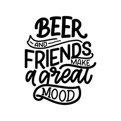 Fototapeta premium Lettering poster with quote about beer in vintage style. Calligraphic banner and t shirt print. Hand Drawn placard for pub or bar menu design. Vector