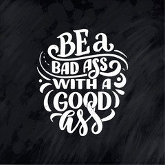 Obraz premium Inspirational quote. Hand drawn vintage illustration with lettering and decoration elements. Drawing for prints on t-shirts and bags, stationary or poster.