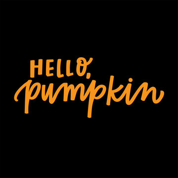 Hello pumpkin