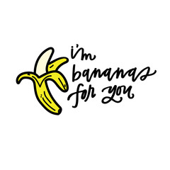 I'm bananas for you