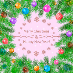 Christmas card Merry Christmas and Happy New Year. Frame of pine branches with christmas balls. illustration.