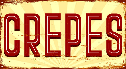 Crepes. Vintage metal sign. Grunge style