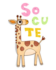 Naklejka premium so cute. Cute cartoon colored giraffe with an inscription. postcard. for kids. vector illustration. 