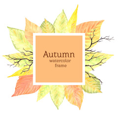 Frame of watercolor autumn leaves and branches. Background for advertising, photos, notebooks, notebooks, textiles.