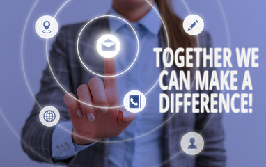Word writing text Together We Can Make A Difference. Business photo showcasing be very important some way in like team or group