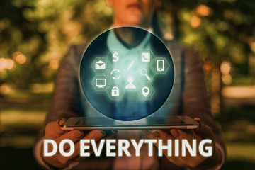 Text sign showing Do Everything. Business photo text Jack of All Trades Self Esteem Ego Pride No...