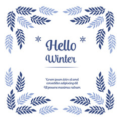 Fototapeta na wymiar Lettering hello winter, with natural element blue leaf floral frame. Vector