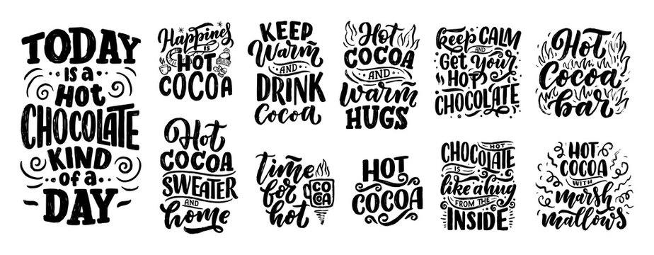 Set with lettering quotes about hot cocoa and hot chocolate for posters or prints. Hand drawn Christmas signs for cafe, bar and restaurant. Vector