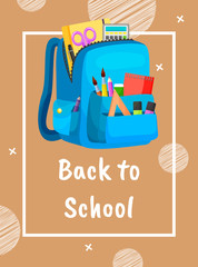 Colored school backpack. Education and study back to school, schoolbag luggage, rucksack vector illustration. Kids school bag with education equipment. Backpacks with study supplies. Student satchels