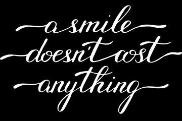 Phrase a smile doesn't cost anything handwritten text vector