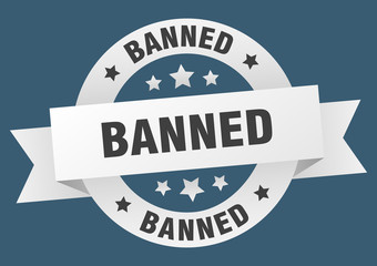 banned ribbon. banned round white sign. banned