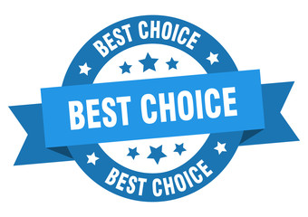 best choice ribbon. best choice round blue sign. best choice