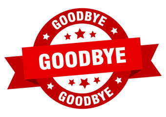 goodbye ribbon. goodbye round red sign. goodbye