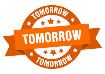 tomorrow ribbon. tomorrow round orange sign. tomorrow