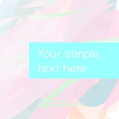 Abstract vector background with space for your text. Trendy square abstract vector backdrop. Perfect for Covers, Music albums, Placards, Posters, Flyers and Banner Designs.