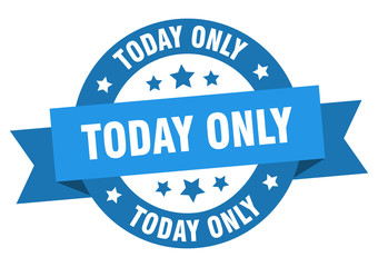 today only ribbon. today only round blue sign. today only