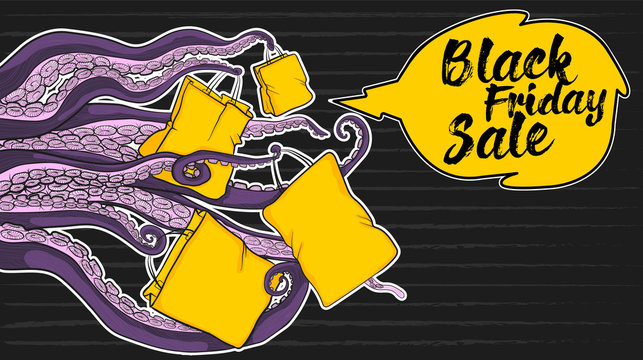 Tentacles an Octopus holding sale bags with speech bubble with text Black Friday Sale on dark background with grunge stripes. Hand draw colorful vector illustration in cartoons style of kraken or sqid