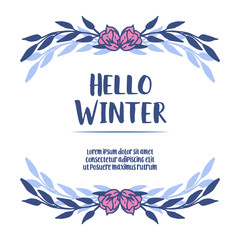 Hello winter card, with ornament of purple rose flower frame and blue leaves. Vector