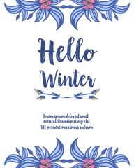 Greeting banner hello winter, leaf flower frame background. Vector