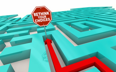Rethink Your Choices Decisions Path Stop Sign Maze 3d Illustration